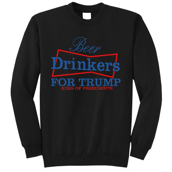 Beer Drinkers For Trump Presidential Support Tall Sweatshirt