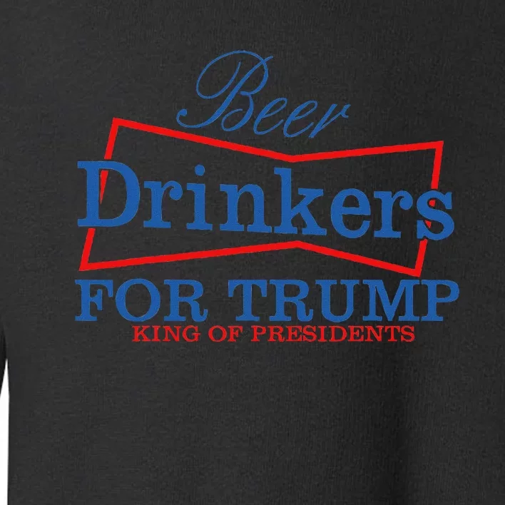 Beer Drinkers For Trump Presidential Support Toddler Sweatshirt