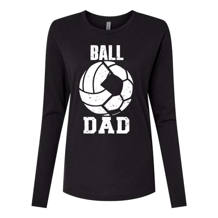 Ball Dad Funny Volleyball Soccer Dad Cool Gift Womens Cotton Relaxed Long Sleeve T-Shirt