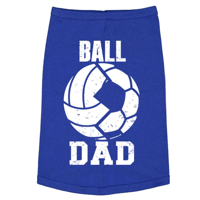 Ball Dad Funny Volleyball Soccer Dad Cool Gift Doggie Tank