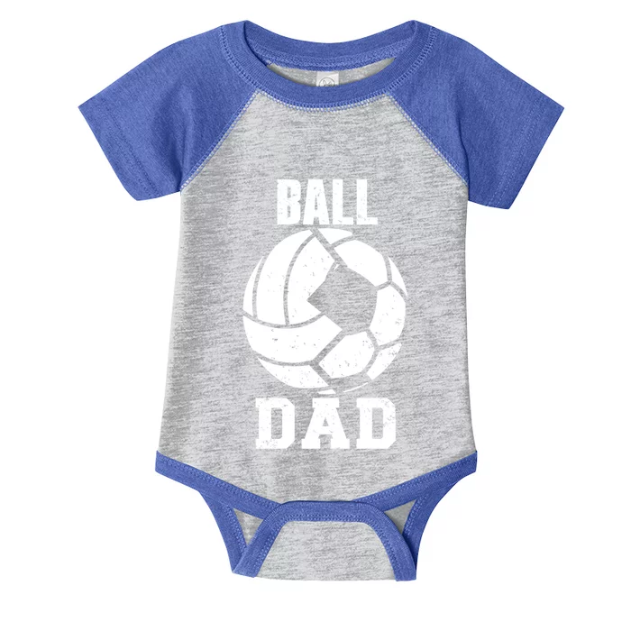 Ball Dad Funny Volleyball Soccer Dad Cool Gift Infant Baby Jersey Bodysuit