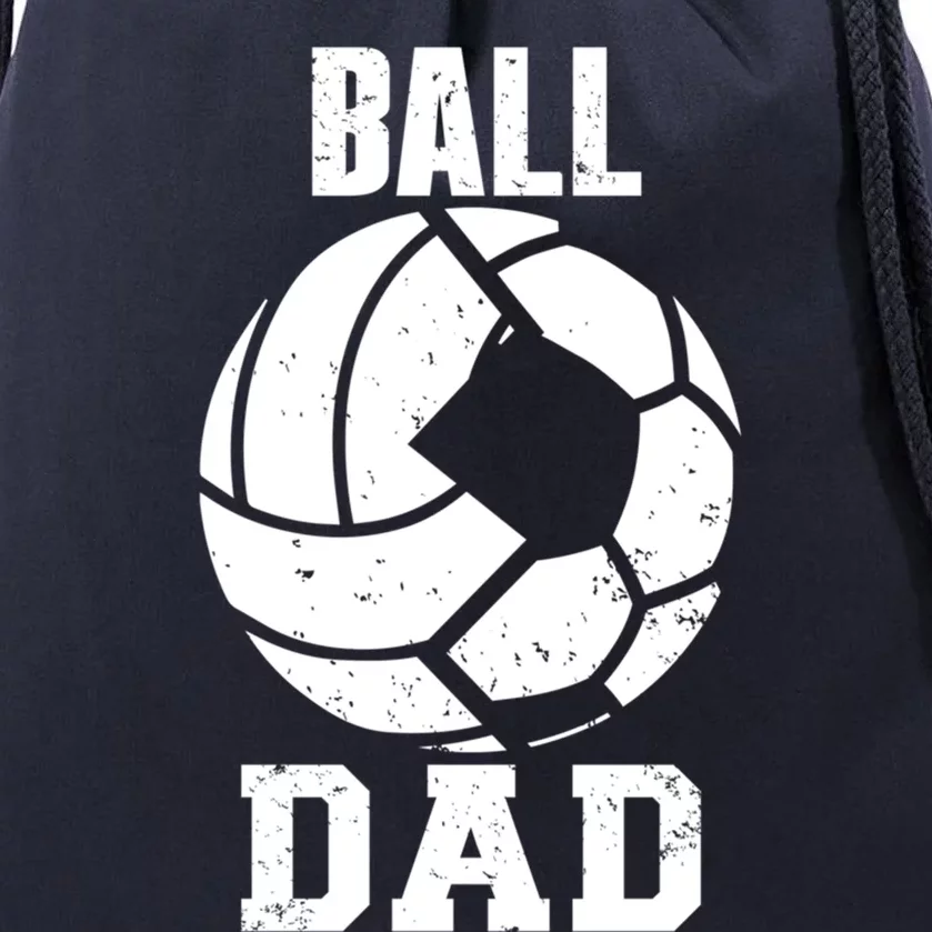 Ball Dad Funny Volleyball Soccer Dad Cool Gift Drawstring Bag