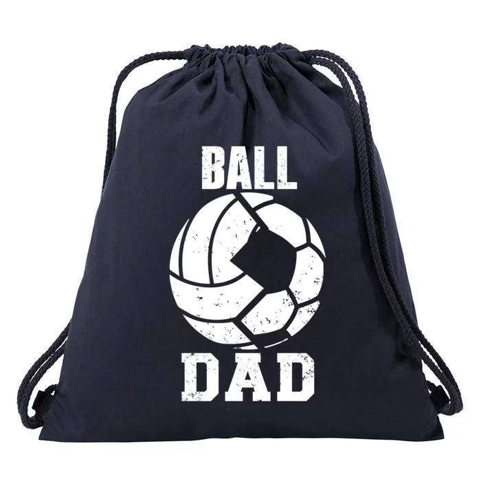 Ball Dad Funny Volleyball Soccer Dad Cool Gift Drawstring Bag