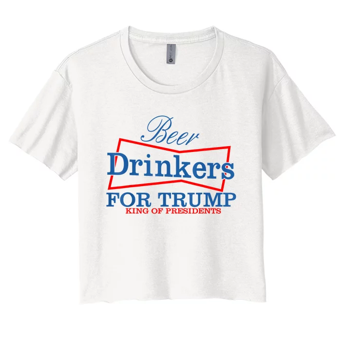 Beer Drinkers For Trump King Of Presidents Women's Crop Top Tee