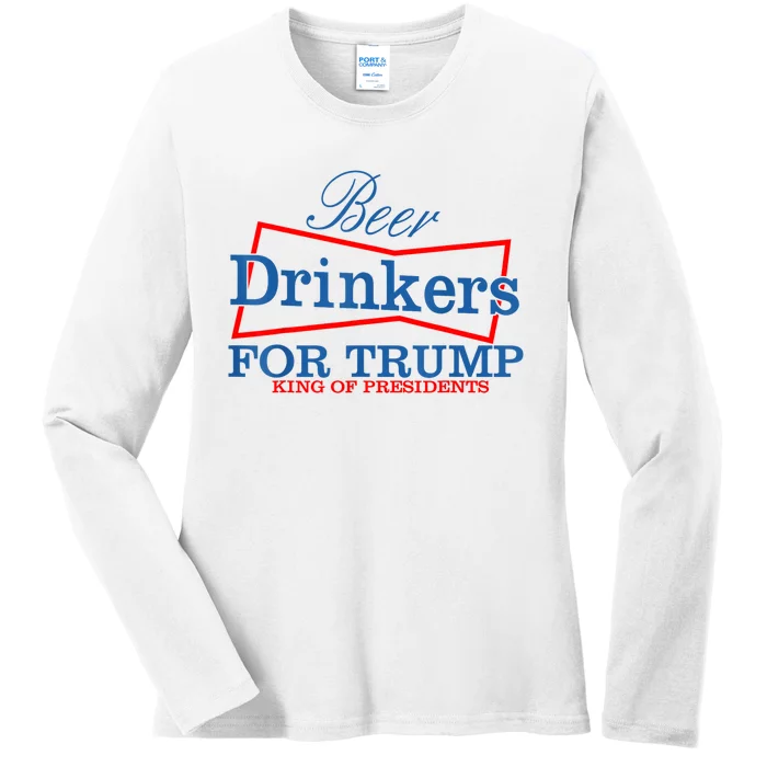 Beer Drinkers For Trump King Of Presidents Ladies Long Sleeve Shirt