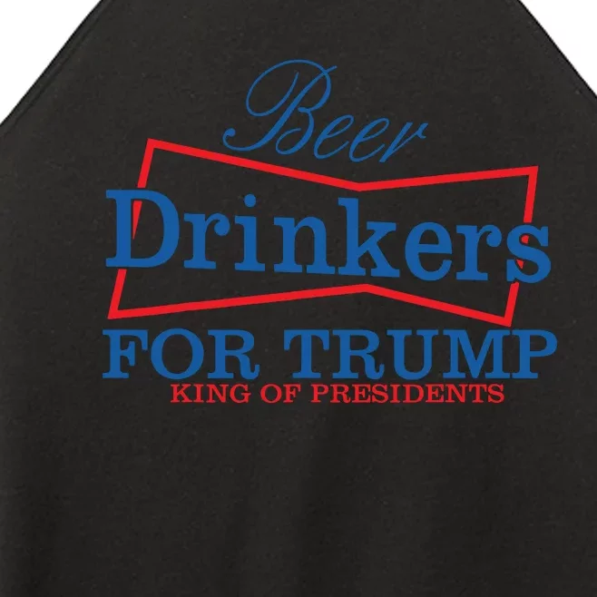 Beer Drinkers For Trump King Of Presidents Women’s Perfect Tri Rocker Tank