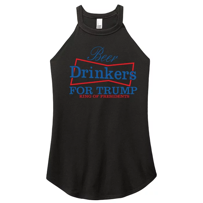 Beer Drinkers For Trump King Of Presidents Women’s Perfect Tri Rocker Tank