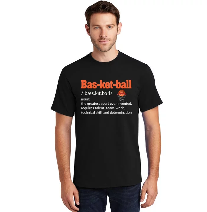 Basketball Definition For Basketball Team Sport Bball Tall T-Shirt