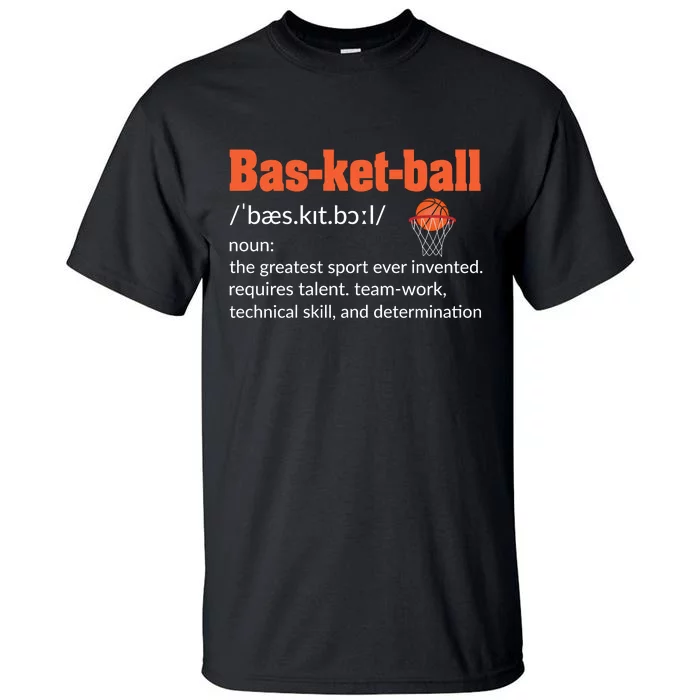 Basketball Definition For Basketball Team Sport Bball Tall T-Shirt