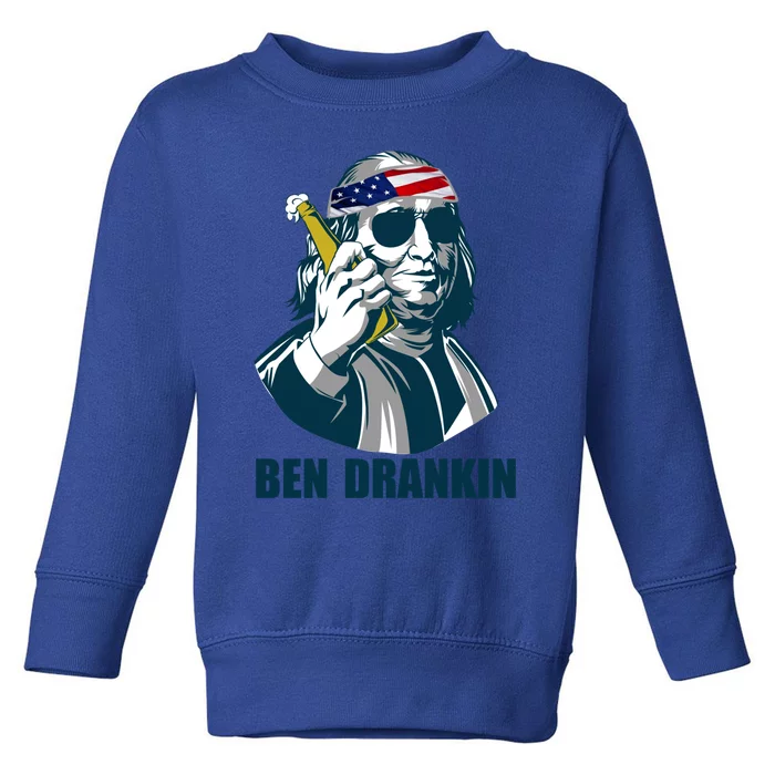 Ben Drankin Franklin Us President 4th Of July Beer Ing Cool Gift Toddler Sweatshirt