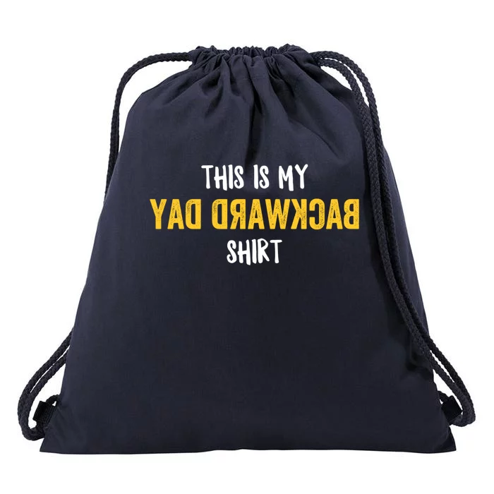 Backward Day Funny National Backwards School Teacher Student Great Gift Drawstring Bag