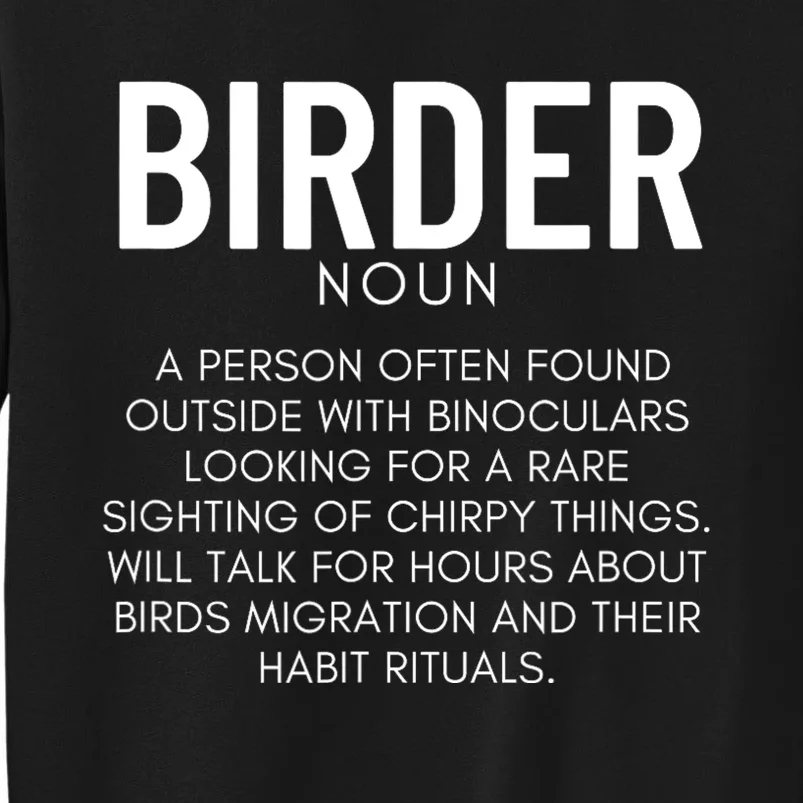 Birder Definition Funny Bird Watching Tall Sweatshirt