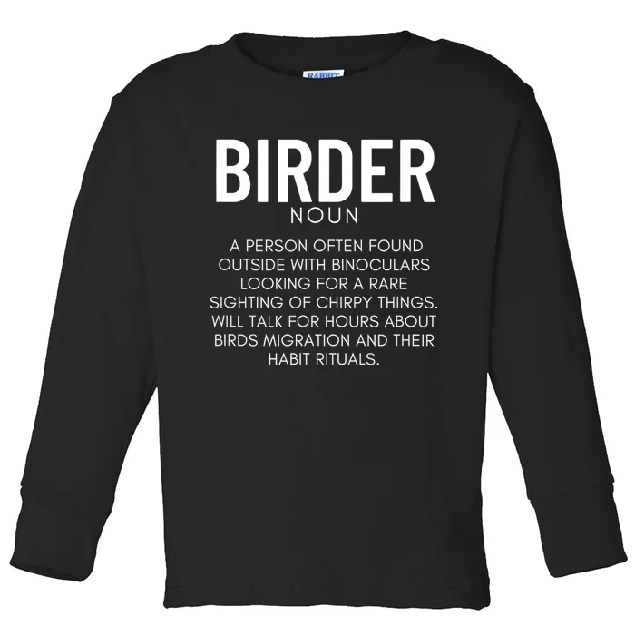 Birder Definition Funny Bird Watching Toddler Long Sleeve Shirt