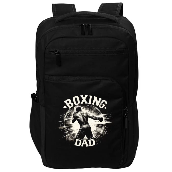 Boxing Dad FatherS Day For Boxing Lover Cute Gift Impact Tech Backpack