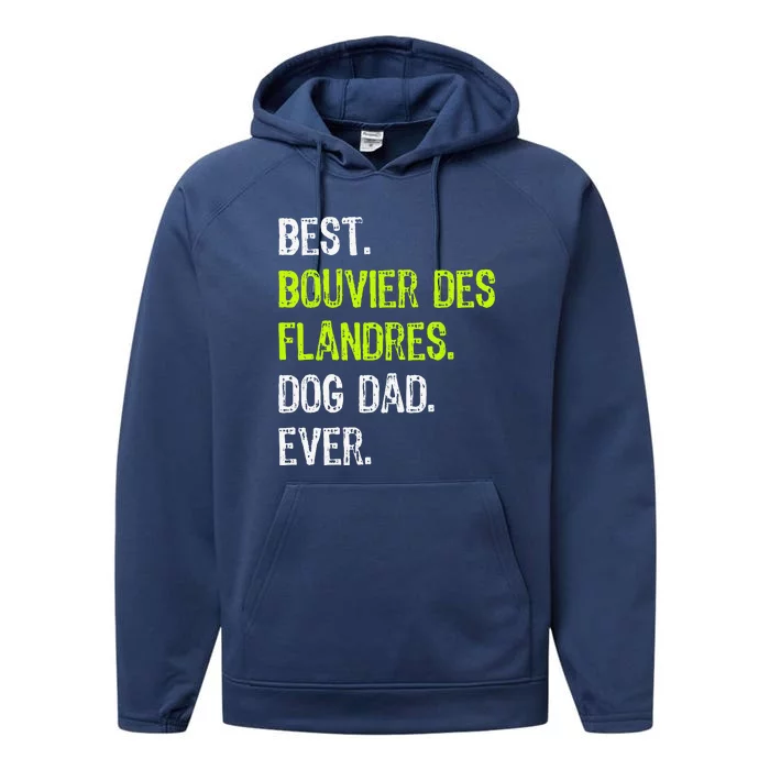 Bouvier Des Flandres Dog Dad Fathers Day Dog Lovers Performance Fleece Hoodie