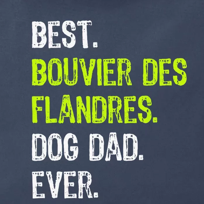 Bouvier Des Flandres Dog Dad Fathers Day Dog Lovers Zip Tote Bag