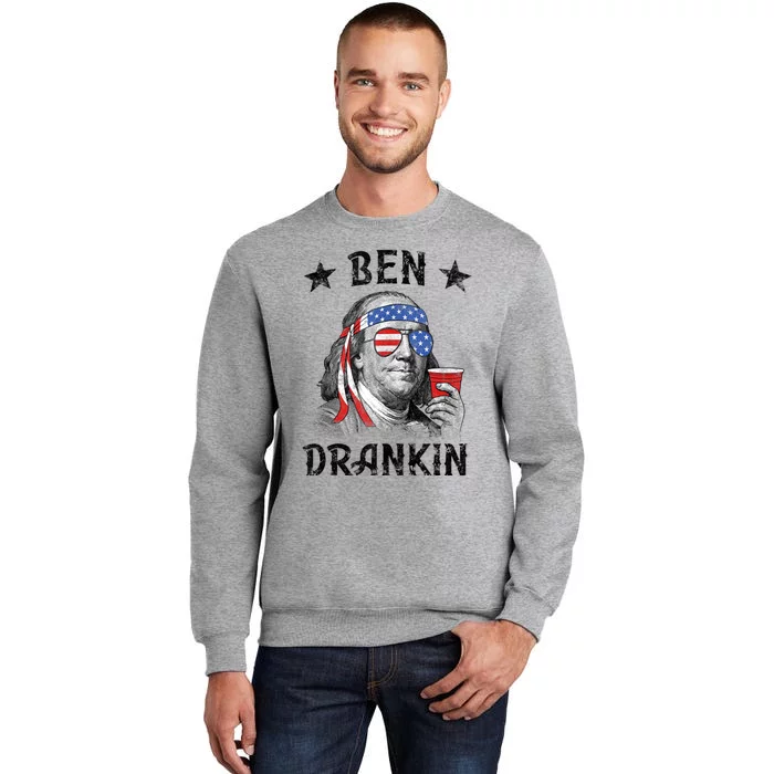 Ben Drankin Funny 4th Of July Tall Sweatshirt