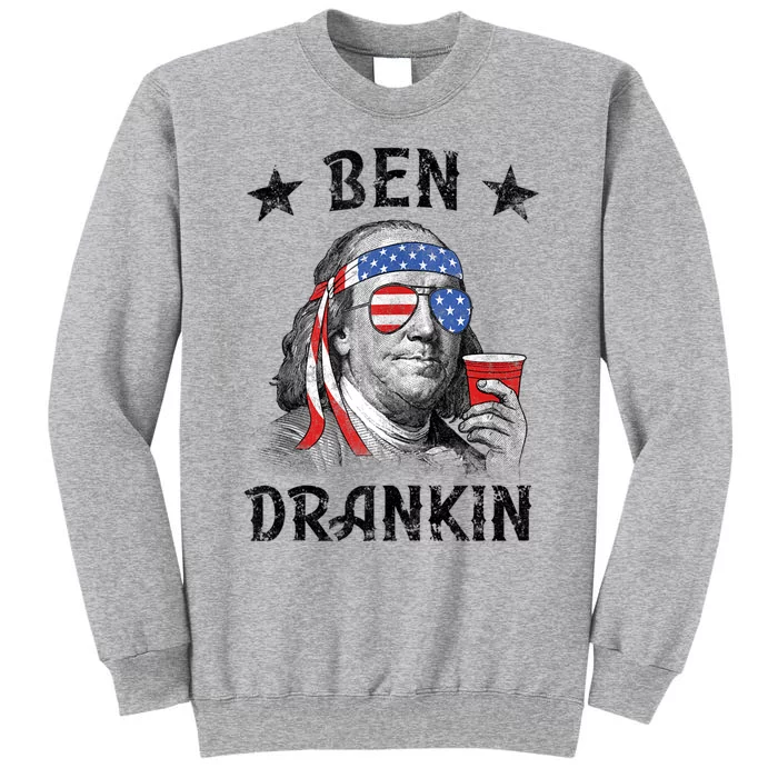 Ben Drankin Funny 4th Of July Tall Sweatshirt