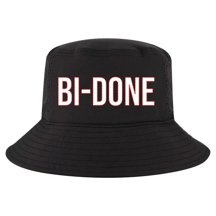 Bi Done Funny Joe Biden Done Cool Comfort Performance Bucket Hat