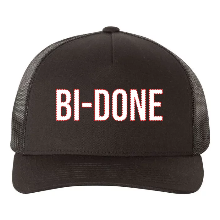 Bi Done Funny Joe Biden Done Yupoong Adult 5-Panel Trucker Hat