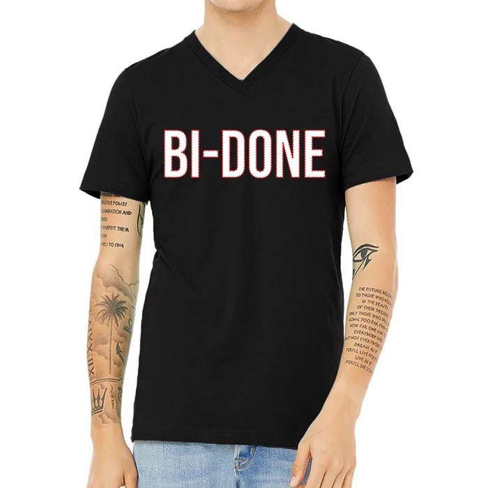 Bi Done Funny Joe Biden Done V-Neck T-Shirt