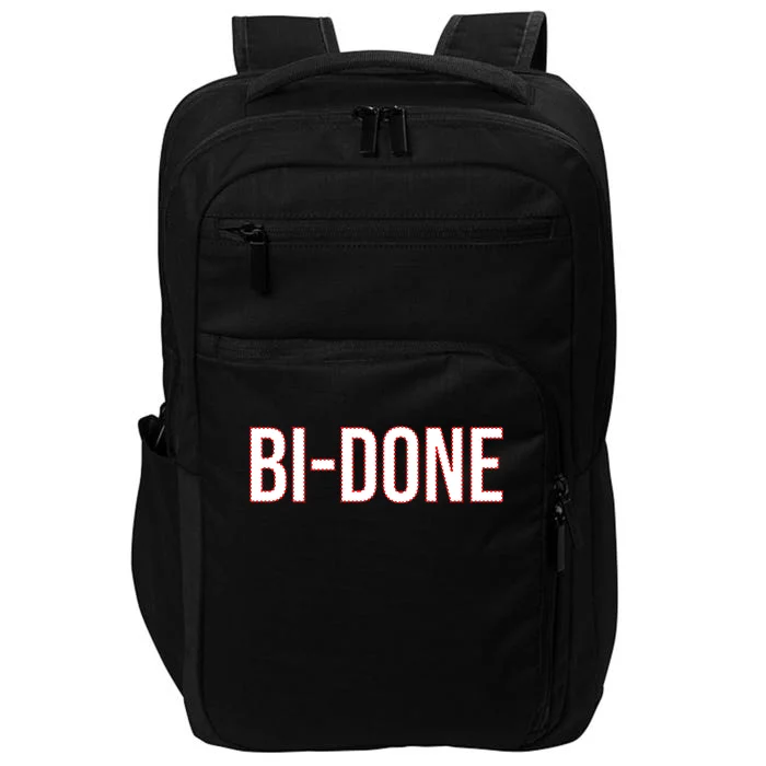 Bi Done Funny Joe Biden Done Impact Tech Backpack