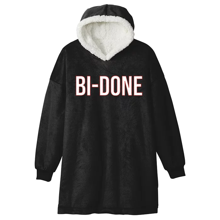 Bi Done Funny Joe Biden Done Hooded Wearable Blanket