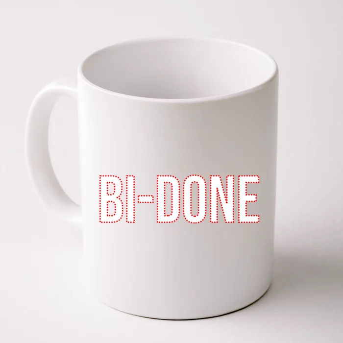 Bi Done Funny Joe Biden Done Front & Back Coffee Mug