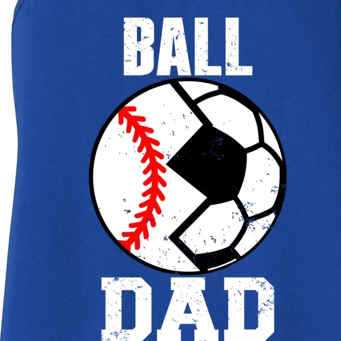 Ball Dad Funny Soccer Baseball Dad Great Gift Women's Racerback Tank