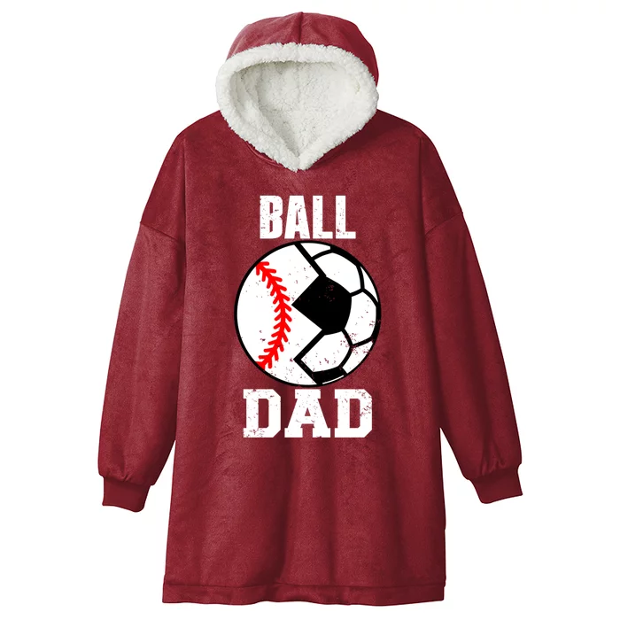 Ball Dad Funny Soccer Baseball Dad Great Gift Hooded Wearable Blanket