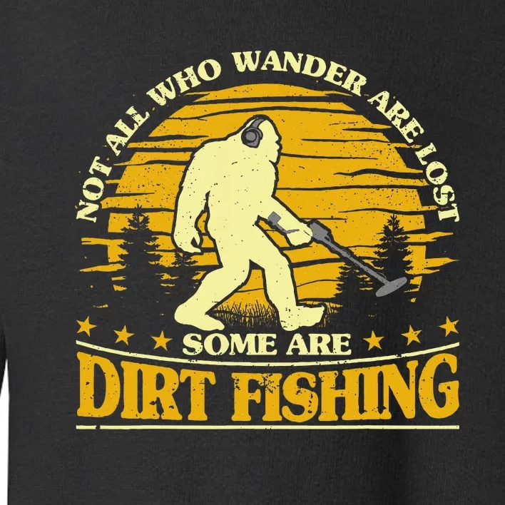 Bigfoot Dirt Fishing Metal Detecting Funny Metal Detector Toddler Sweatshirt