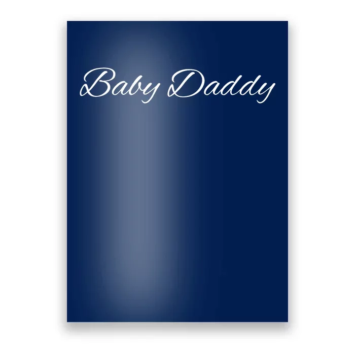 Baby Daddy Funny Poster