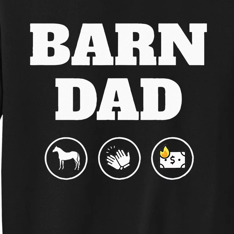 Barn Dad Funny Horse Dad Sweatshirt