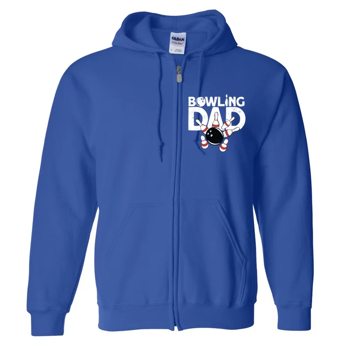 Bowling Dad Funny Bowling Player Bowler Bowling Great Gift Full Zip Hoodie