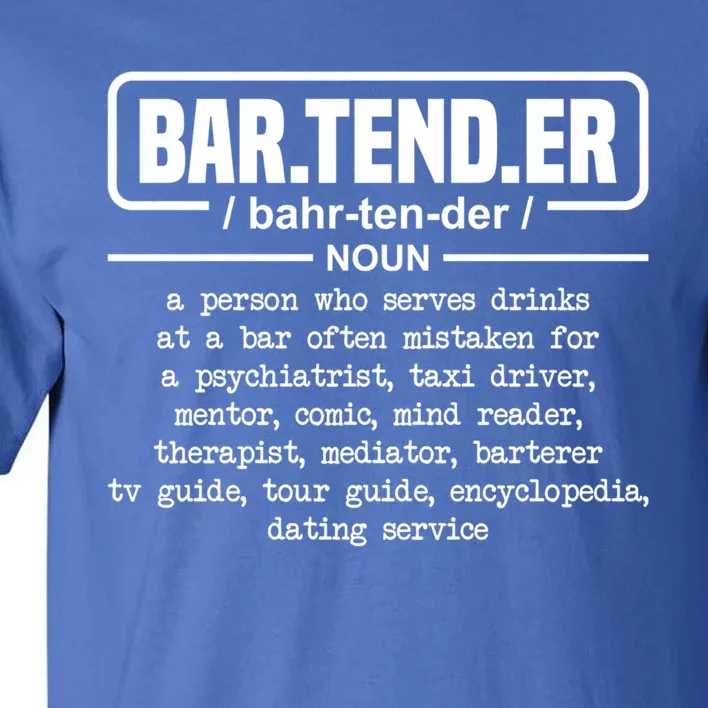 Bartender Definition For Bartender Gift Tall T-Shirt