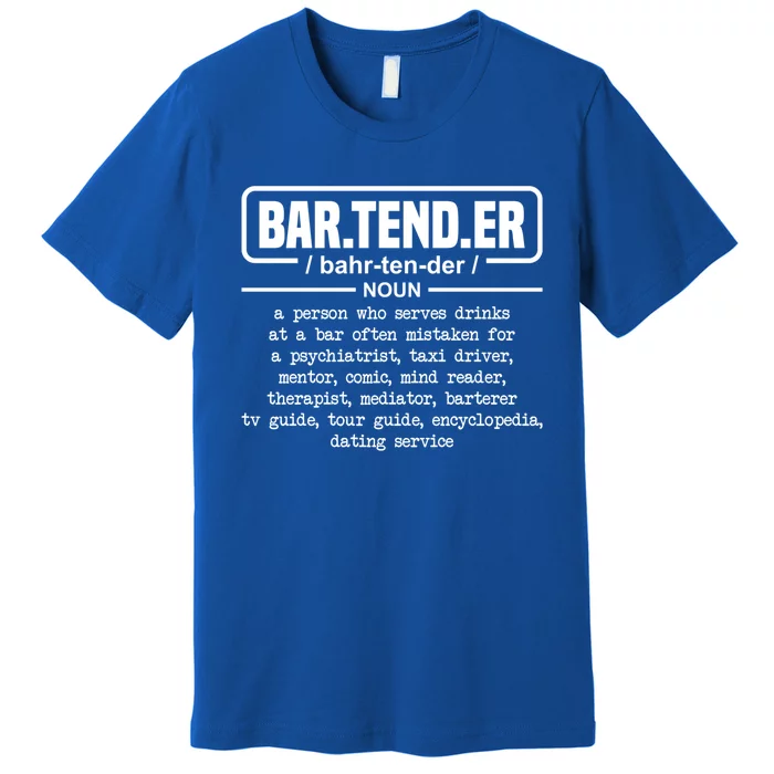 Bartender Definition For Bartender Gift Premium T-Shirt