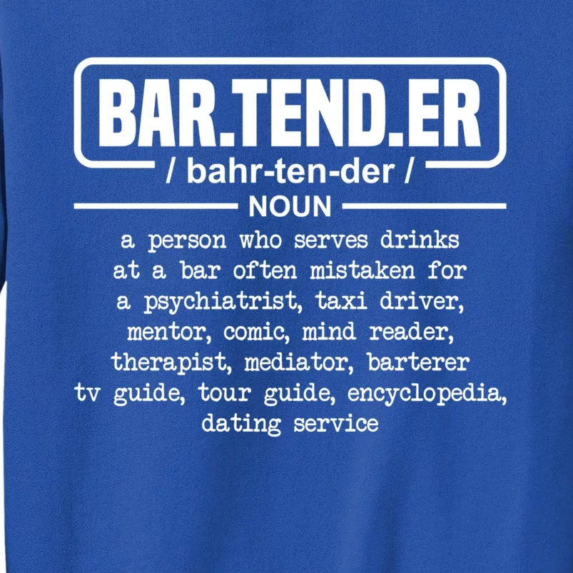 Bartender Definition For Bartender Gift Tall Sweatshirt