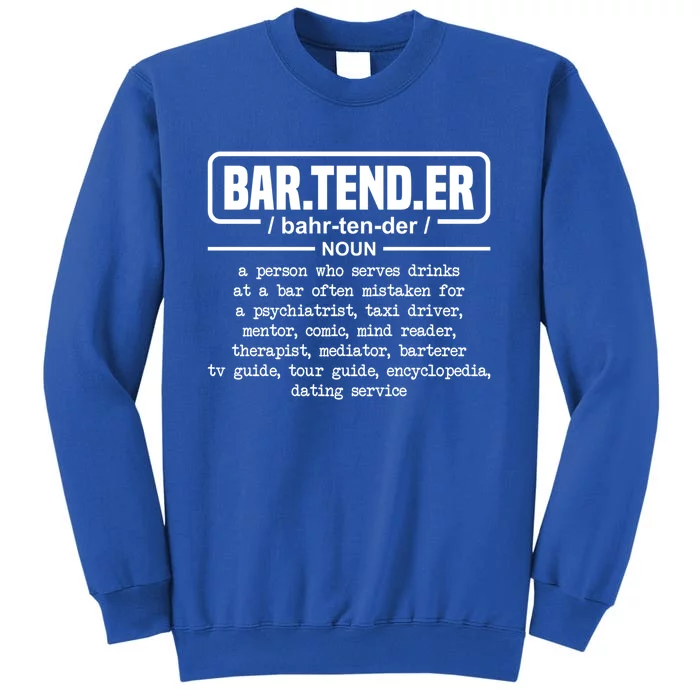 Bartender Definition For Bartender Gift Tall Sweatshirt