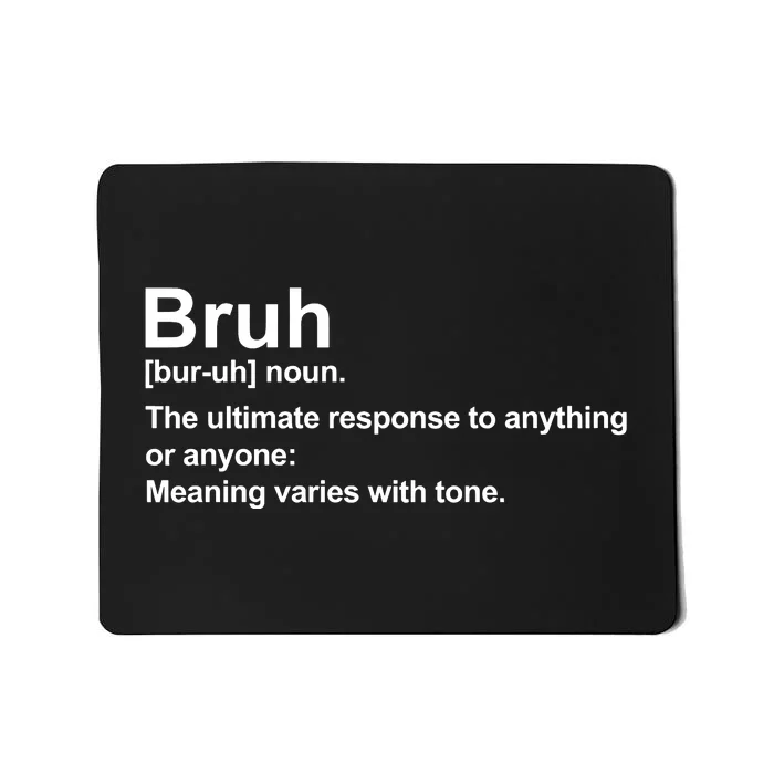 Bruh Definition Funny Cute Matching Team Family Mousepad