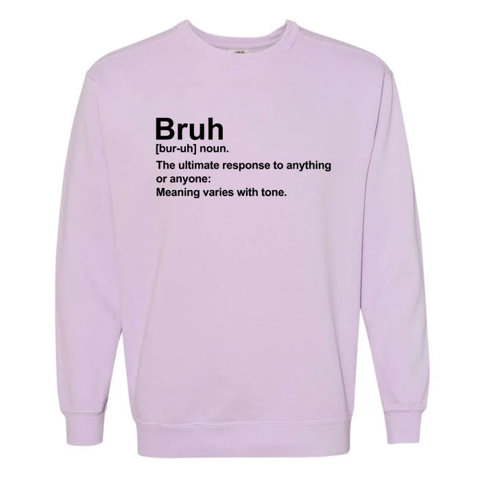 Bruh Definition Funny Cute Matching Team Family Garment-Dyed Sweatshirt