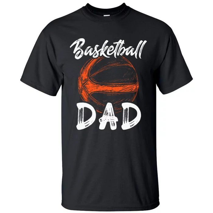 Basketball Dad For Men Family Matching Basketball Ballers Tall T-Shirt