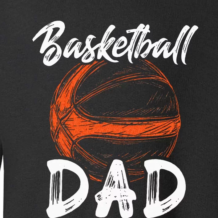 Basketball Dad For Men Family Matching Basketball Ballers Toddler Sweatshirt