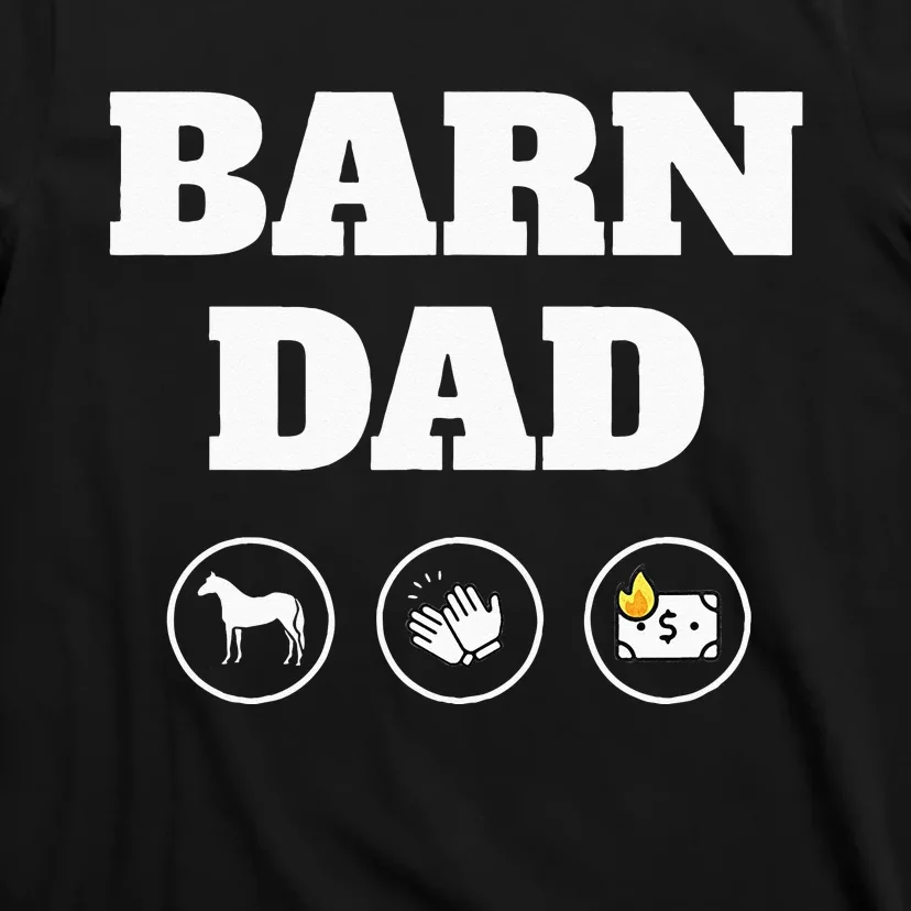 Barn Dad Funny Horse Dad T-Shirt