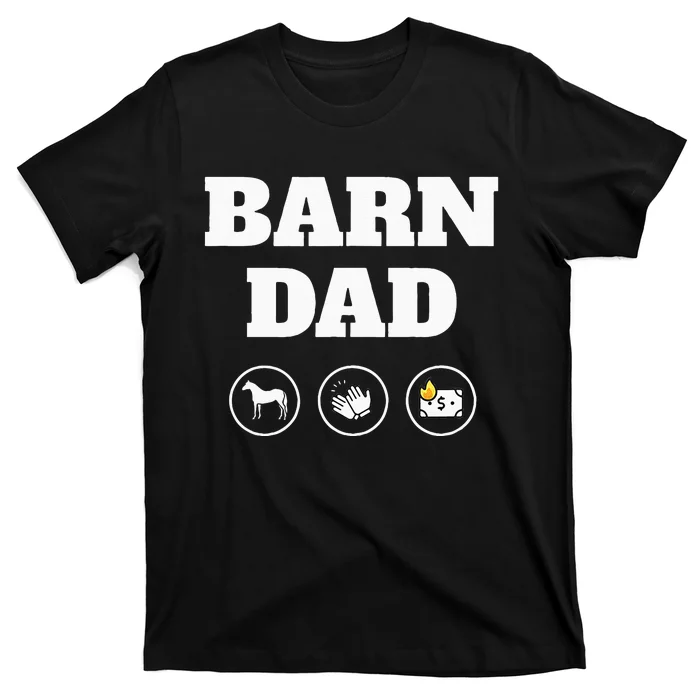 Barn Dad Funny Horse Dad T-Shirt