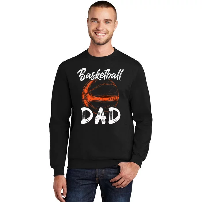 Basketball Dad For Men Family Matching Basketball Ballers Tall Sweatshirt