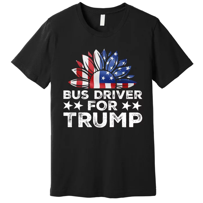 Bus Drivers For Trump Premium T-Shirt