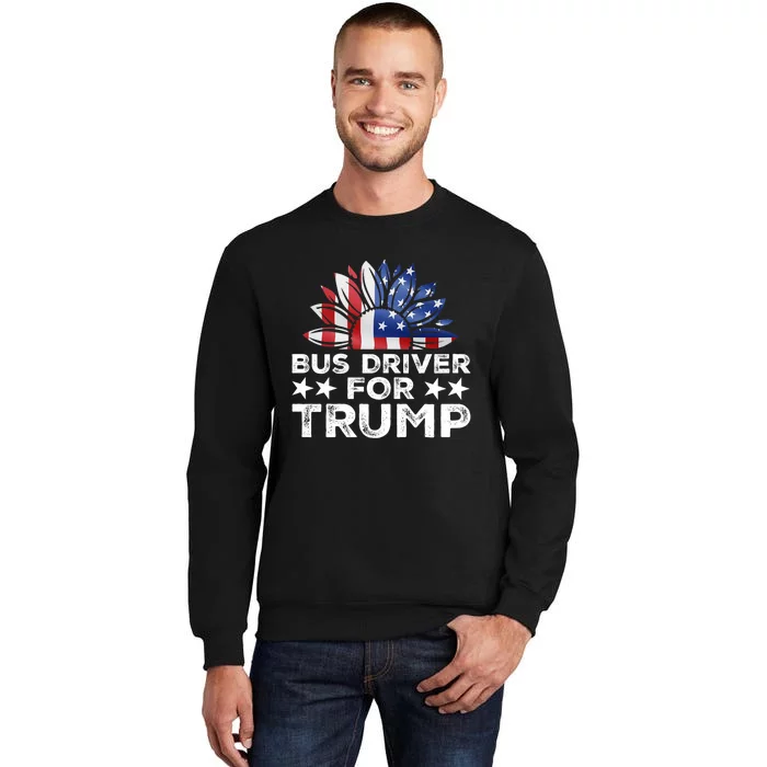 Bus Drivers For Trump Tall Sweatshirt