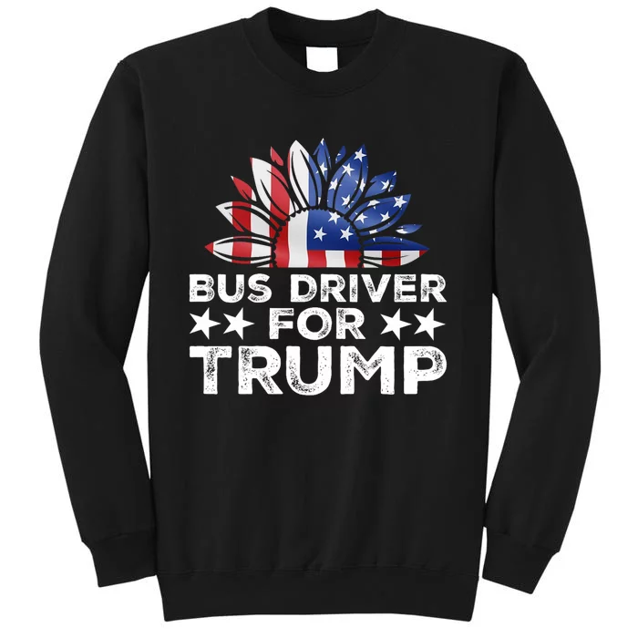 Bus Drivers For Trump Tall Sweatshirt