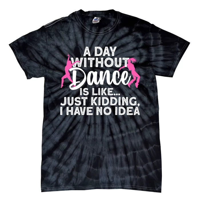 Best Dance For Women Girls Dancer Dancing Dance Lover Tie-Dye T-Shirt