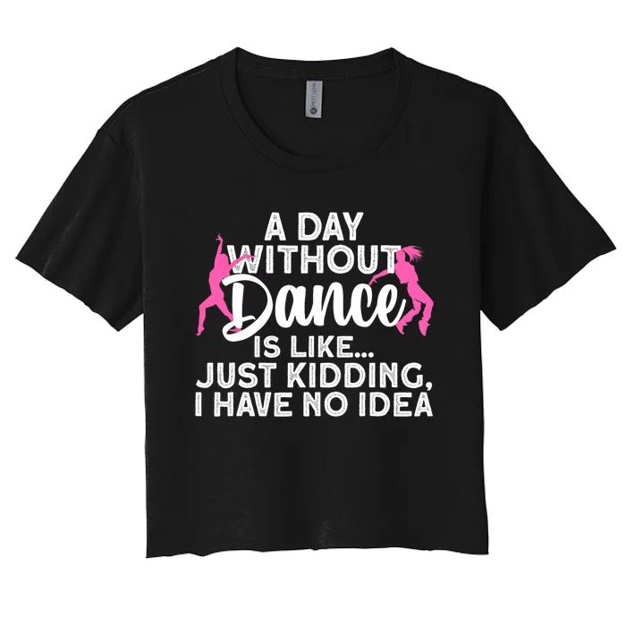 Best Dance For Women Girls Dancer Dancing Dance Lover Women's Crop Top Tee